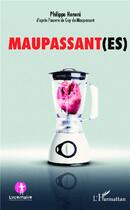 Couverture du livre « Maupassant(es) » de Philippe Honore aux éditions L'harmattan