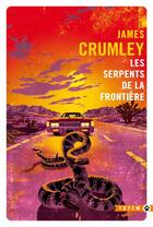 Couverture du livre « Les serpents de la frontière » de James Crumley aux éditions Gallmeister