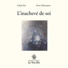 Couverture du livre « Inacheve De Soi » de Ber / Dubrunquez aux éditions L'amandier
