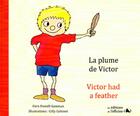 Couverture du livre « La plume de Victor ; Victor had a feather » de Fern Powell-Samman et Gilly Gobinet aux éditions L'officine