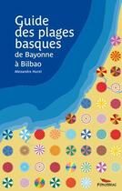 Couverture du livre « Guide des plages basques de Bayonne à Bilbao » de Alexandre Hurel aux éditions Pimientos