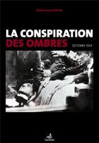 Couverture du livre « La conspiration des ombres ; octobre 1934 » de Jean-Louis Pietri aux éditions Gaussen