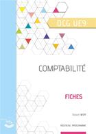 Couverture du livre « Comptabilité ; fiches de cours ; UE 9 du DCG » de Robert Wipf aux éditions Corroy