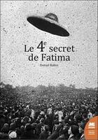 Couverture du livre « Le 4e secret de Fatima » de Daniel Robin aux éditions Jmg