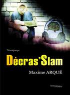 Couverture du livre « Décras'Slam » de Maxime Arque aux éditions Melibee