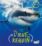 Couverture du livre « De l'oeuf au requin » de Camilla De La Bedoyere aux éditions Grenouille