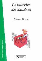 Couverture du livre « Le courrier des doudous » de Arnaud Deroo et Fabienne Blin aux éditions Chronique Sociale