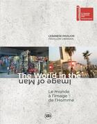 Couverture du livre « Pavillon libanais à la biennale de Venice 2022 ; le monde à l'image de l'homme. » de Nada Ghandour aux éditions Skira Paris