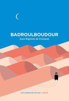 Couverture du livre « Badroulboudour » de Jean-Baptiste De Froment aux éditions Aux Forges De Vulcain
