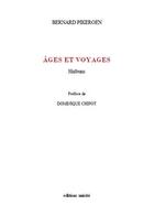 Couverture du livre « Âges et voyages » de Bernard Pikeroen aux éditions Unicite