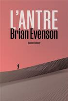 Couverture du livre « L'antre » de Brian Evenson aux éditions Quidam