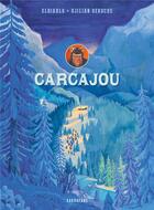Couverture du livre « Carcajou » de Djilian Deroche et El Diablo aux éditions Sarbacane