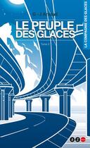 Couverture du livre « La compagnie des glaces Tome 3 : le peuple des glaces » de Georges-Jean Arnaud aux éditions Az Editions