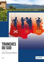 Couverture du livre « Tranches du sud » de Jean-Francois Perilhou aux éditions Nombre 7