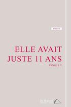 Couverture du livre « Elle avait juste 11 ans » de Vanille T. aux éditions Saint Honore Editions