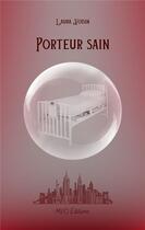 Couverture du livre « Porteur sain » de Laura Voisin aux éditions Mvo Editions