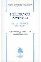 Couverture du livre « De la parole de Dieu » de Zwingli Huldrych aux éditions Beauchesne