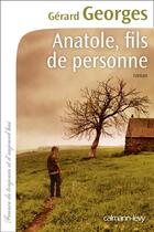 Couverture du livre « Anatole, fils de personne » de Gerard Georges aux éditions Calmann-levy
