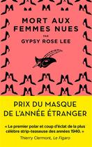 Couverture du livre « Mort aux femmes nues » de Gypsy Rose Lee aux éditions Editions Du Masque