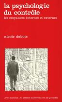 Couverture du livre « Psychologie du controle (la) » de Dubois N aux éditions Pu De Grenoble