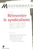 Couverture du livre « REINVENTER LE SYNDICALISME » de Revue Mouvements aux éditions La Decouverte