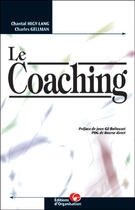 Couverture du livre « Le coaching » de Chantal Higy-Lang et Charles Gellman aux éditions Organisation