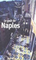 Couverture du livre « Le goût de Naples » de Collectifs aux éditions Mercure De France