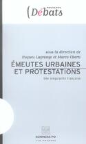 Couverture du livre « Émeutes urbaines et protestations ; une singularité française » de Hugues Lagrange et Marco Oberti aux éditions Presses De Sciences Po