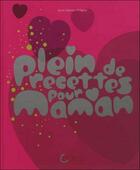 Couverture du livre « Plein de recettes pour maman » de Sylvie Damien-Philippet aux éditions Saep