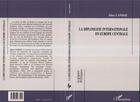 Couverture du livre « La diplomatie internationale en Europe centrale » de Alice Landau aux éditions L'harmattan