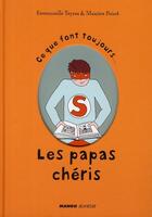 Couverture du livre « Ce que font toujours les papas chéris » de Teyras/Poisot aux éditions Mango