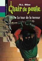 Couverture du livre « Chair de poule Tome 18 : la tour de la terreur » de R. L. Stine aux éditions Bayard Jeunesse