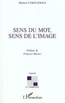 Couverture du livre « Sens du mot, sens de l'image » de Martine Cornuejols aux éditions L'harmattan