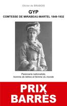 Couverture du livre « Gyp, comtesse de Mirabeau-Martel 1849-1932 ; pasionaria nationaliste, homme de lettres et femme du monde » de Olivier De Brabois aux éditions Publibook