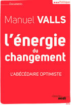 Couverture du livre « L'énergie du changement ; l'abécédaire optimiste » de Manuel Valls aux éditions Le Cherche-midi