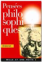 Couverture du livre « Pensées philosophiques » de Denis Diderot aux éditions Fayard/mille Et Une Nuits