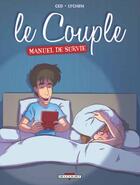 Couverture du livre « Le couple - manuel de survie » de Ced et Lychen aux éditions Delcourt