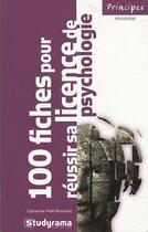 Couverture du livre « 100 fiches pour réussir sa licence de psychologie (2e édition) » de Pele-Bonnard C. aux éditions Studyrama