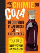 Couverture du livre « La chimie du cola : découvrir et apprendre en 21 expériences » de Jamie Gallagher aux éditions Edp Sciences