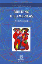Couverture du livre « Building the Americas » de Michele Rioux aux éditions Bruylant