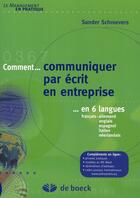 Couverture du livre « Comment communiquer par écrit en entreprise » de Sander Schroevers aux éditions De Boeck Superieur