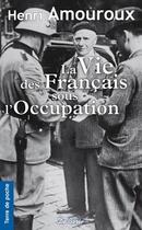 Couverture du livre « La vie des Français sous l'occupation » de Henri Amouroux aux éditions De Boree