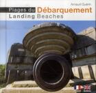 Couverture du livre « Plages du débarquement ; landing beaches » de Arnaud Guerin aux éditions Orep