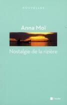 Couverture du livre « Nostalgie de la riziere » de Anna Moi aux éditions Editions De L'aube