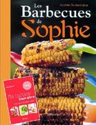 Couverture du livre « Les barbecues de Sophie » de Sophie Dudemaine aux éditions La Martiniere