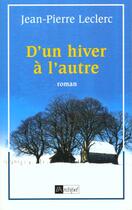 Couverture du livre « D un hiver a l autre » de Jean-Pierre Leclerc aux éditions Archipel