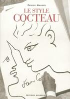 Couverture du livre « Le style Cocteau » de Patrick Mauries aux éditions Assouline