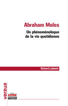 Couverture du livre « Abraham Moles - Un phénoménologue de la vie quotidienne » de Richard Ladwein aux éditions Ems