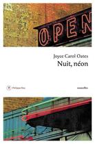 Couverture du livre « Nuit, néon » de Joyce Carol Oates aux éditions Philippe Rey