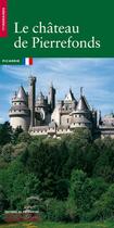 Couverture du livre « Chateau de pierrefonds (le) » de Robert Dulau aux éditions Editions Du Patrimoine